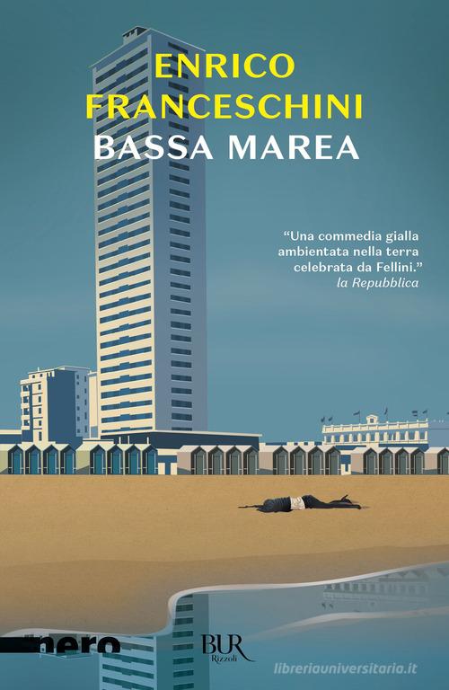 Bassa marea di Enrico Franceschini edito da Rizzoli
