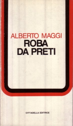 Roba da preti di Alberto Maggi edito da Cittadella