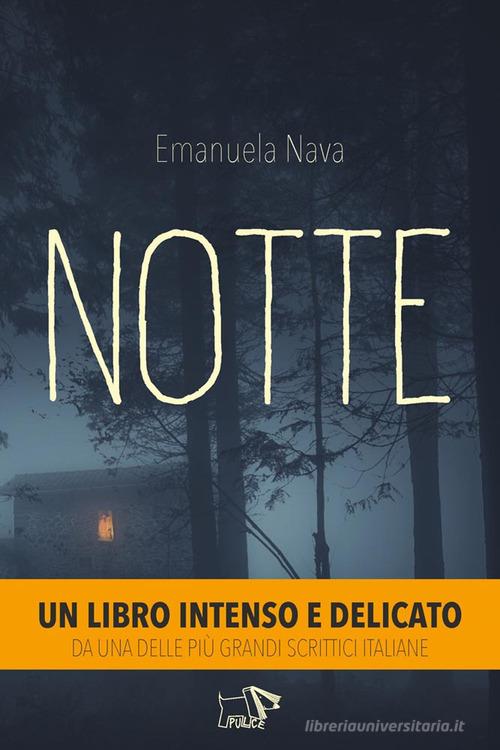 Notte. Ediz. illustrata di Emanuela Nava edito da Pulce