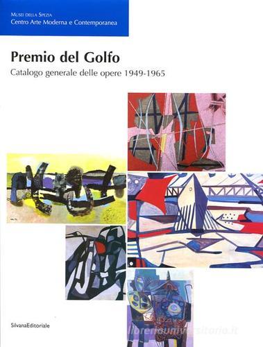 Premio del Golfo. Catalogo generale delle opere 1949-1965 edito da Silvana