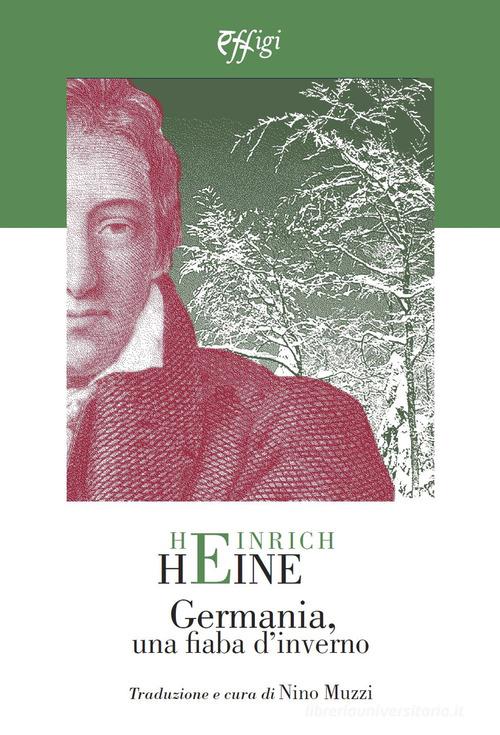 Germania. Una fiaba d'inverno di Heinrich Heine edito da C&P Adver Effigi