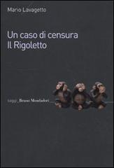 Un caso di censura. Il Rigoletto di Mario Lavagetto edito da Mondadori Bruno