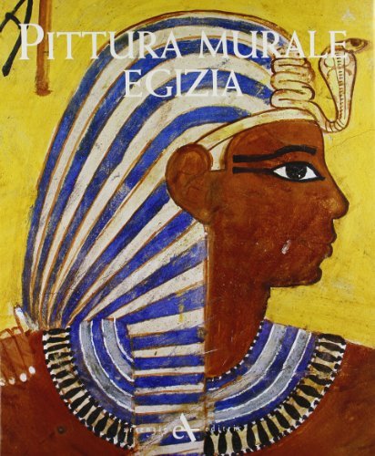 Pittura murale egizia. Ediz. illustrata di Francesco Tiradritti edito da Arsenale