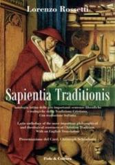 Sapientia traditionis. Antologia delle più importanti sentenze filosofiche e teologiche della tradizione cristiana di Lorenzo Rossetti edito da Fede & Cultura