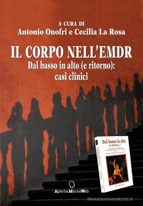 Il corpo nell'EMDR. Dal basso in alto (e ritorno): casi clinici edito da Apertamenteweb