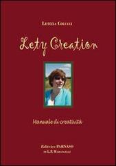 Lety creation. Manuale di creatività di Letizia Colucci edito da EP Editrice Parnaso