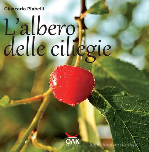 L' albero delle ciliegie di Giancarlo Piubelli edito da OAK Editions