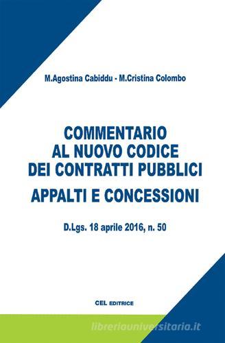 Commentario al nuovo codice dei contratti pubblici. Appalti e concessioni edito da CEL Editrice