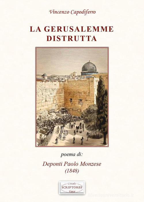 La Gerusalemme distrutta di Vincenzo Capodiferro edito da Youcanprint