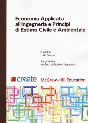 Economia applicata all'ingegneria e principi di estimo civile e ambientale edito da McGraw-Hill Education