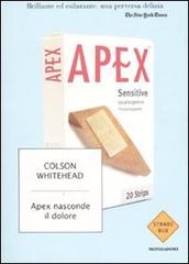 Apex nasconde il dolore di Colson Whitehead edito da Mondadori