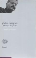Opere complete vol.1 di Walter Benjamin edito da Einaudi