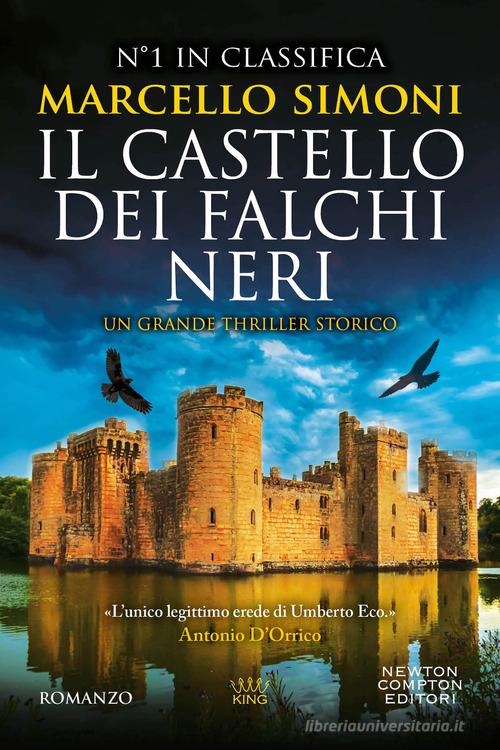 Il castello dei falchi neri di Marcello Simoni edito da Newton Compton Editori