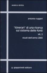 Itinerari di una ricerca sul sistema delle fonti vol.7.2 di Antonio Ruggeri edito da Giappichelli