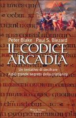 Il codice Arcadia di Peter Blake, Blezard Paul S. edito da Tropea