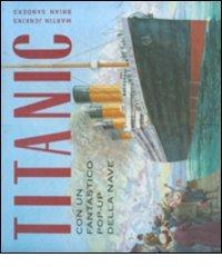 Titanic. Libro pop-up di Martin Jenkins, Brian Sanders edito da Fabbri