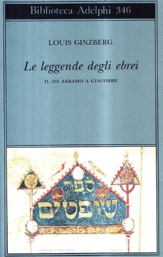 Le leggende degli ebrei vol.2 di Louis Ginzberg edito da Adelphi