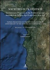 Societies in transition. Evolutionary processes in the Northern Levant between late bronze age II and early iron age edito da CLUEB