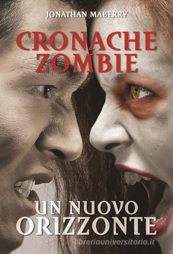 Un nuovo orizzonte. Cronache zombie vol.4 di Jonathan Maberry edito da Multiplayer Edizioni