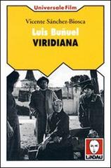 Luis Buñuel. Viridiana di Vicente Sánchez Biosca edito da Lindau