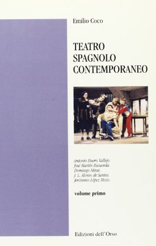 Teatro spagnolo contemporaneo vol.1 di Emilio Coco edito da Edizioni dell'Orso