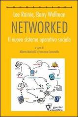 Networked. Il nuovo sistema operativo sociale di Lee Rainie, Barry Wellman edito da Guerini Scientifica