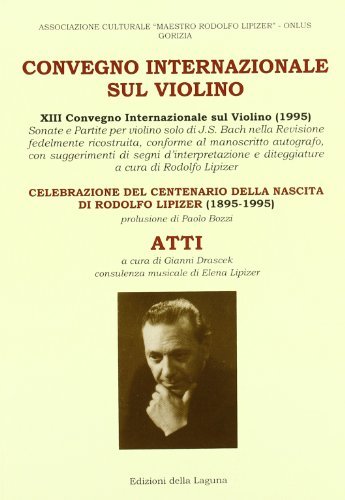 Convegno internazionale sul violino (1995). Atti edito da Edizioni della Laguna