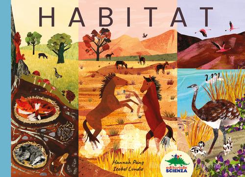 Habitat. Ediz. a colori di Hannah Pang edito da Editoriale Scienza