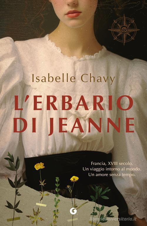 Libro L'erbario di Jeanne di Isabelle Chavy Varia narrazioni di Giunti Editore
