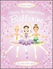 Ballerine. Con adesivi di Fiona Watt, Vici Leyhane, Stella Baggott edito da Usborne Publishing