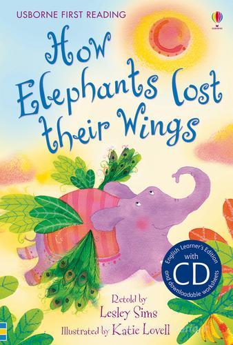 How elephants lost their wings. Con CD di Lesley Sims edito da Usborne