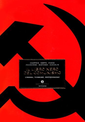 Il libro nero del comunismo di Stéphane Courtois, Nicolas Werth, Jean-Louis Panné edito da Mondadori