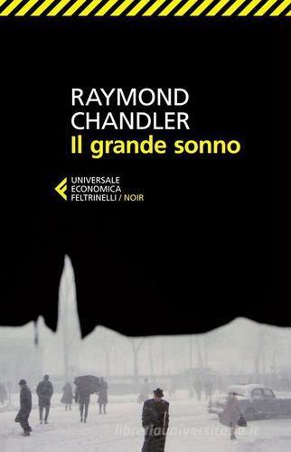Il grande sonno di Raymond Chandler edito da Feltrinelli