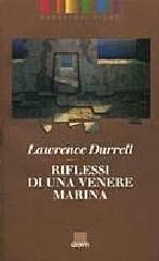 Riflessi di una venere marina di Lawrence Durrell edito da Giunti Editore