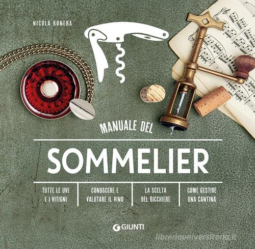 Manuale del sommelier di Nicola Bonera edito da Giunti Editore