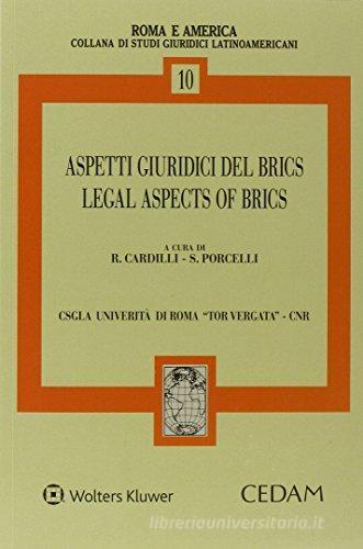 Aspetti giuridici del brics-Legal aspects of brics. Ediz. bilingue edito da CEDAM