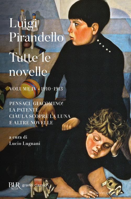 Tutte le novelle vol.4 di Luigi Pirandello edito da Rizzoli