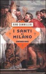 I santi di Milano di Rino Cammilleri edito da Rizzoli