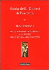 Storia della Diocesi di Piacenza vol.2.2 edito da Morcelliana