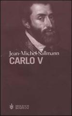 Carlo V di Jean-Michel Sallmann edito da Bompiani