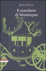 Il marchese di Montespan di Jean Teulé edito da Neri Pozza