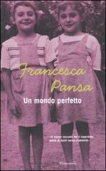 Un mondo perfetto di Francesca Pansa edito da Sperling & Kupfer