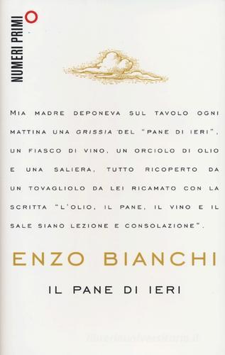 Il pane di ieri di Enzo Bianchi edito da Einaudi