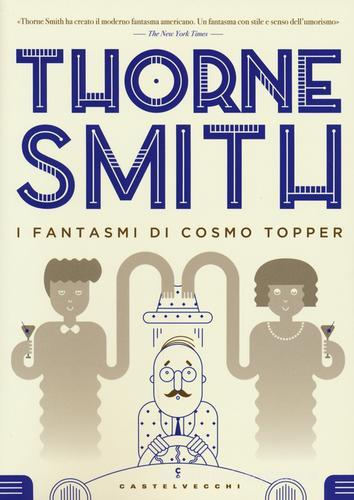 I fantasmi di Cosmo Topper di Thorne Smith edito da Castelvecchi