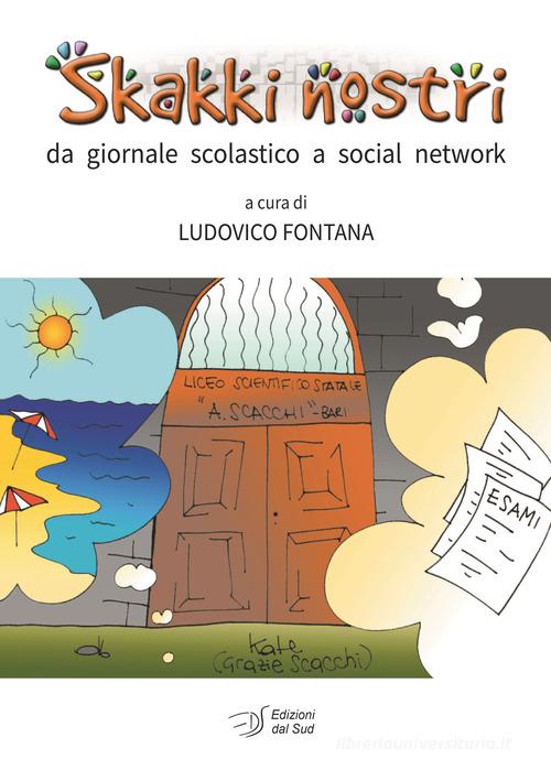 Skakki nostri. Da giornale scolastico a social network edito da Edizioni Dal Sud