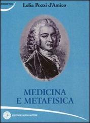 Medicina e metafisica di Lelia Pozzi D'Amico edito da Nuovi Autori