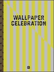 Wallpaper celebration. Ediz. italiana e inglese edito da Corraini