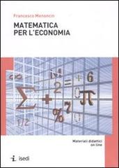 Matematica per l'economia di Francesco Menoncin edito da ISEDI