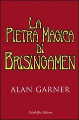 La pietra magica di Brisingamen di Alan Garner edito da Filadelfia Editore