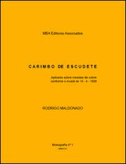 Carimbo de escudete di Rodrigo Maldonato edito da Bentes